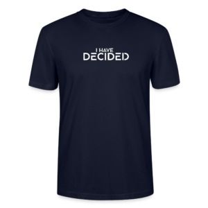 I have Decided Unisex t-shirt